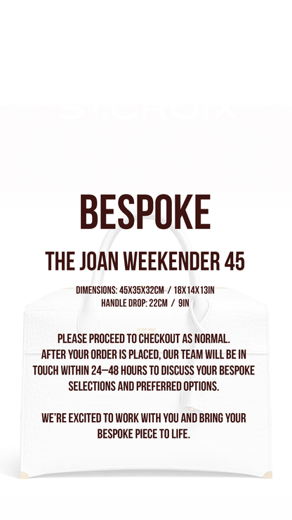 Joan Weekender 45 Bespoke